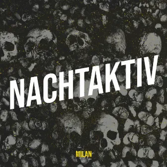 Nachtaktiv by Milan