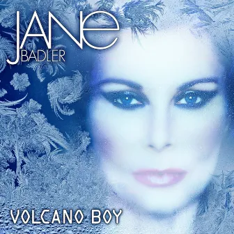 Volcano Boy by Jane Badler