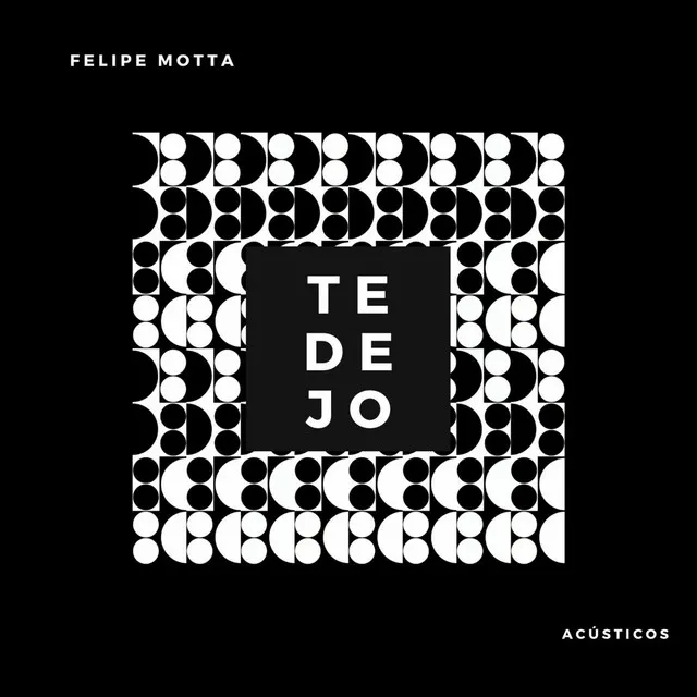 Te Dejo (Acústicos)