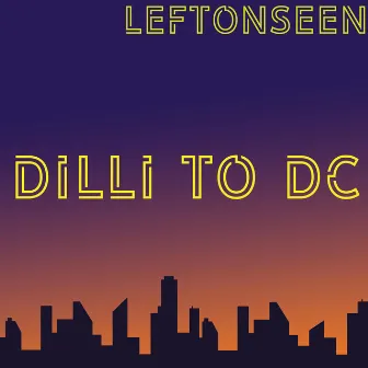 Dilli to DC by LeftOnSeen