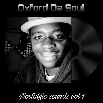 Nostalgic sounds Vol 1 by Oxford Da Soul