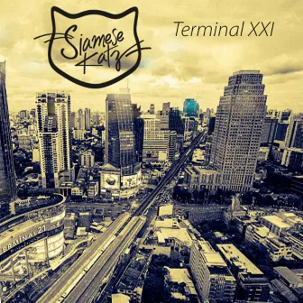 Terminal XXI by Siamese Katz