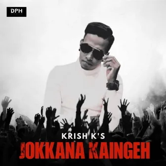 Jokkana Kaingeh by Krish K