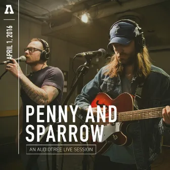 Penny and Sparrow on Audiotree Live by Penny and Sparrow