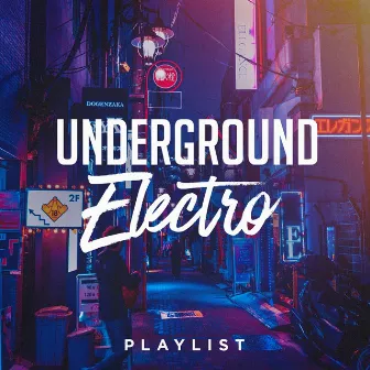 Underground Electro Playlist by Unknown Artist