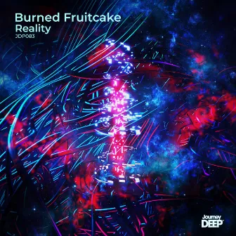 Reality by Burned Fruitcake