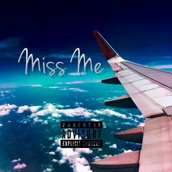 Miss Me by LIL VIBE$