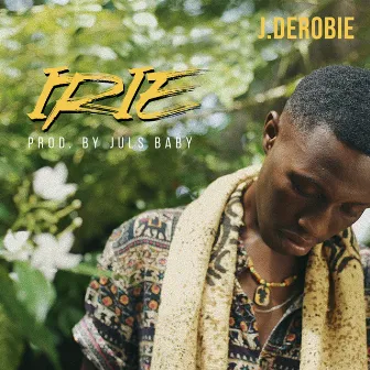 Irie by J.Derobie