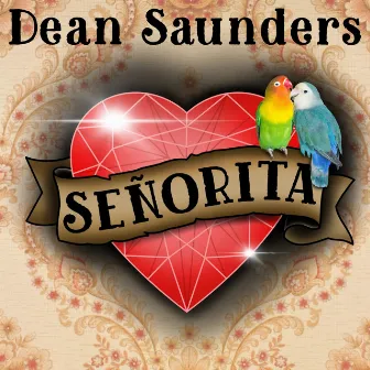 Senorita by Dean Saunders