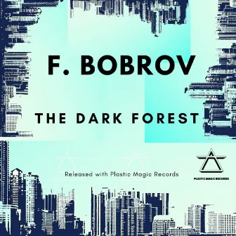 The Dark Forest by F.Bobrov