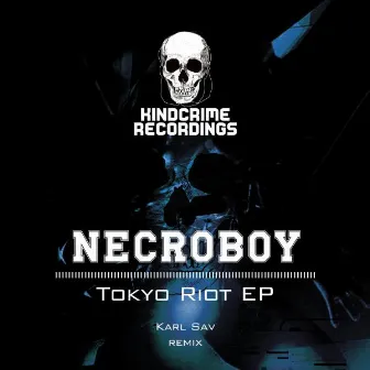 Tokyo Riot EP by Necroboy