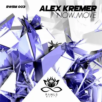 Now Move by Alex Kremer