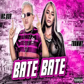 Bate Bate [Brega Funk] by MC BDR