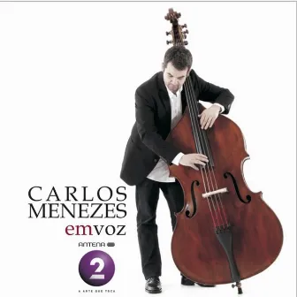 Em Voz by Carlos Menezes