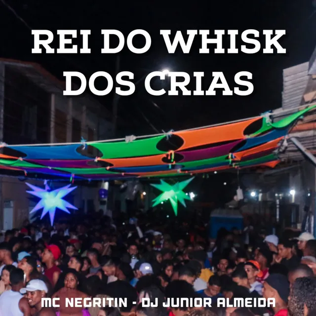 Rei do Whisk dos Crias