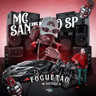 Foguetão by MC Santiago SP