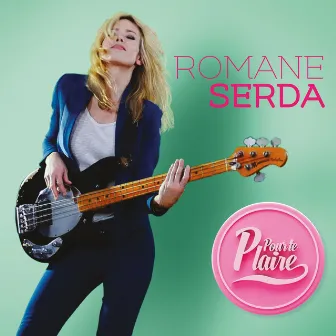 Pour te plaire by Romane Serda