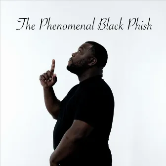 The Phenomenal Black Phish by Black Phish