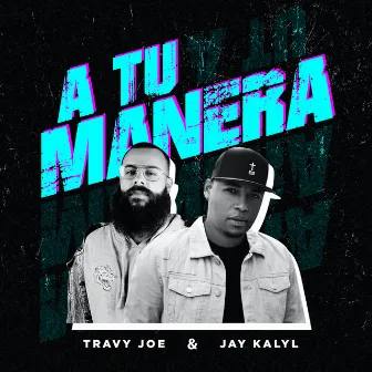 A Tu Manera by Travy Joe