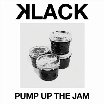 Pump Up the Jam by Klack