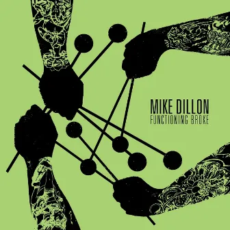 Functioning Broke by Mike Dillon