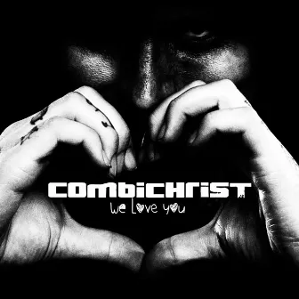 We Love You (Deluxe Edition) by Combichrist