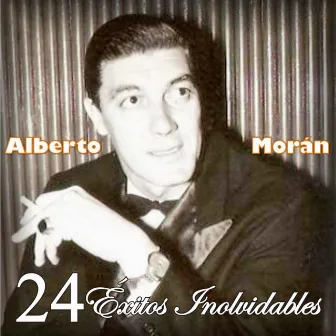 24 Éxitos Inolvidables by Alberto Morán