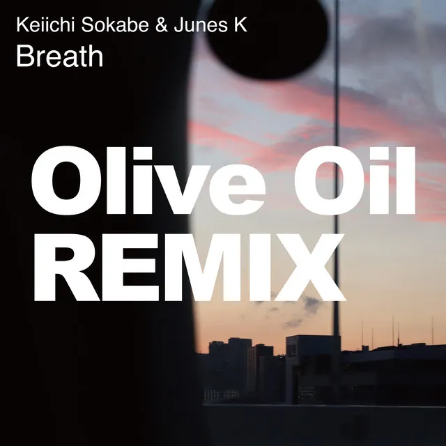 Breath (Olive Oil REMIX)