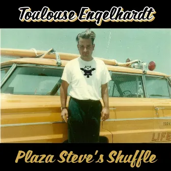 Plaza Steve's Shuffle by Toulouse Engelhardt