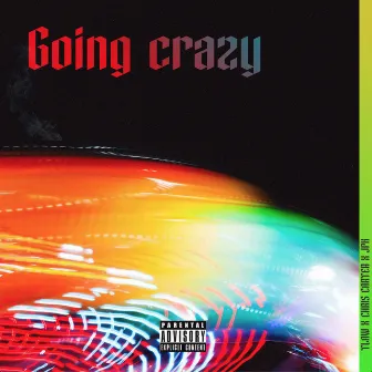 Goin Crazy by T-L.A.W