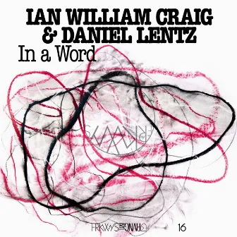 FRKWYS Vol. 16: In a Word by Ian William Craig