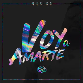 Voy a Amarte by Musiko