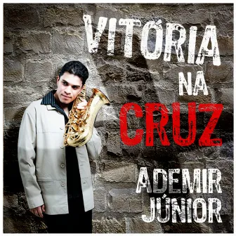 Vitória na Cruz by Ademir Junior