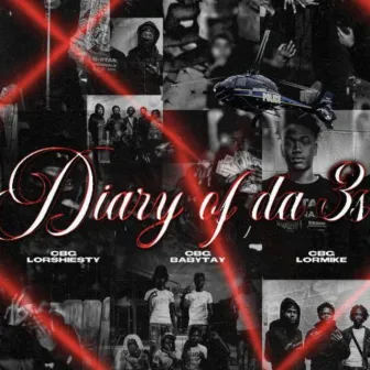 Diary Of Da 3s by CBG