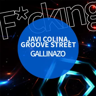 GALLINAZO by Groove Street