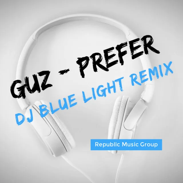 Prefer (Dj Blue Light Remix)