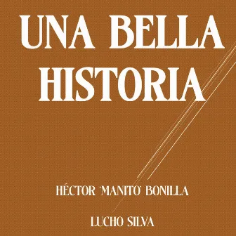 Una Bella Historia by Lucho Silva