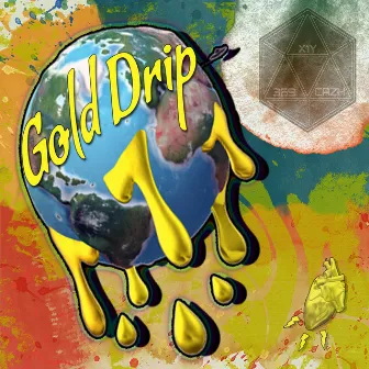 Gold Drip by CAZH