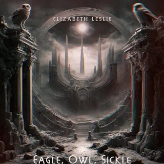 Eagle, Owl, Sickle by Elizabeth Leslie