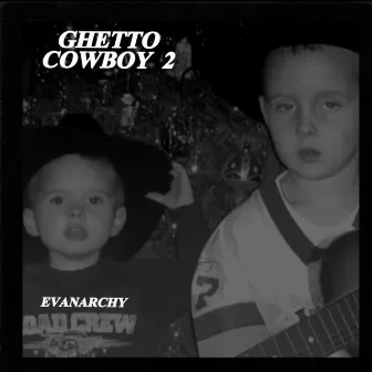 GHETTO COWBOY 2 by EVANARCHY