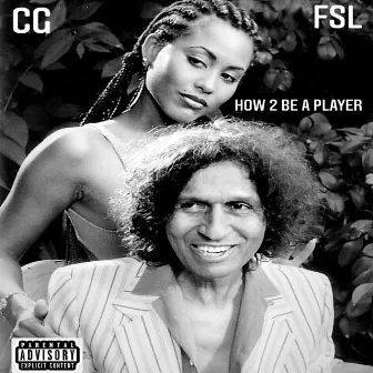 How 2 Be A Player by C.G