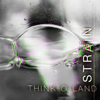 Think-O-Land by Strain