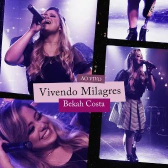 Vivendo Milagres (Ao Vivo) by Bekah Costa