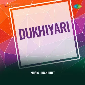 Dukhiyari (Original Motion Picture Soundtrack) by 