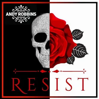 Resist by Andy Robbins