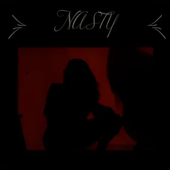 Nasty by Ea$ha K