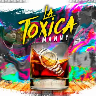 La Toxica by J Manny