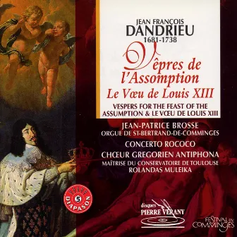 Dandrieu : Vêpres de l'Assomption - Le Voeu de Louis XIII by Le Concerto Rococo