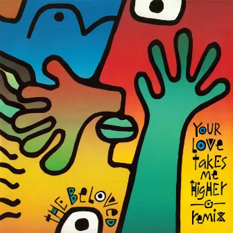 Your Love Takes Me Higher (Remixes) by The Beloved