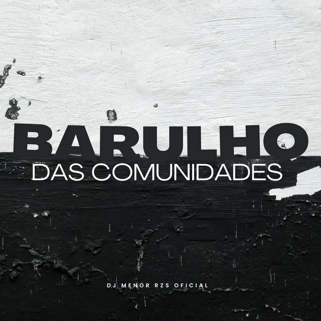 BARULHO DAS COMUNIDADES